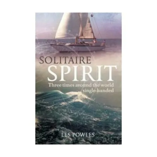 Picture of Solitaire Spirit : Three Times Around the World Single-Handed