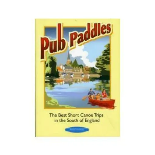 Picture of Pub Paddles - The Best Short Canoe Trips in the South of England