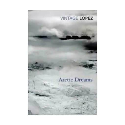 Picture of Arctic Dreams - Barry Lopez