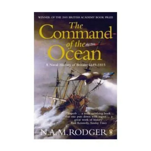 Picture of The Command of the Ocean : A Naval History of Britain 1649-1815