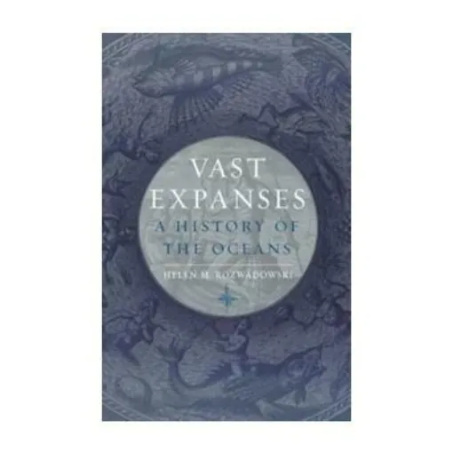 Picture of Vast Expanses : A History of the Oceans