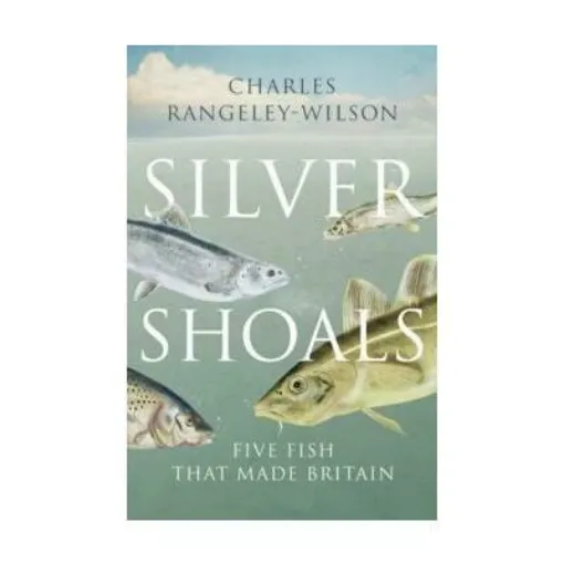 Picture of Silver Shoals - Five Fish that Made Britain