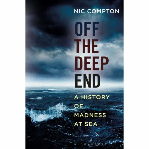 Picture of Off the Deep End : A History of Madness at Sea