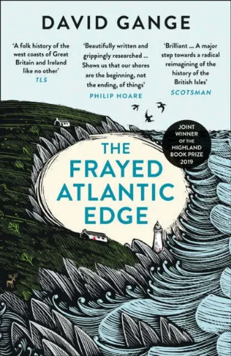 Picture of The Frayed Atlantic Edge : A Historian's Journey from Shetland to the Channel